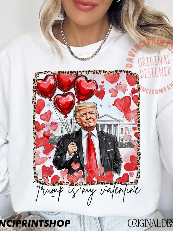 Trump is my valentine Png, Retro Valentines png, Funny Trump png, Funny Valentines png, Trump png, Valentines Shirt png, Valentines png