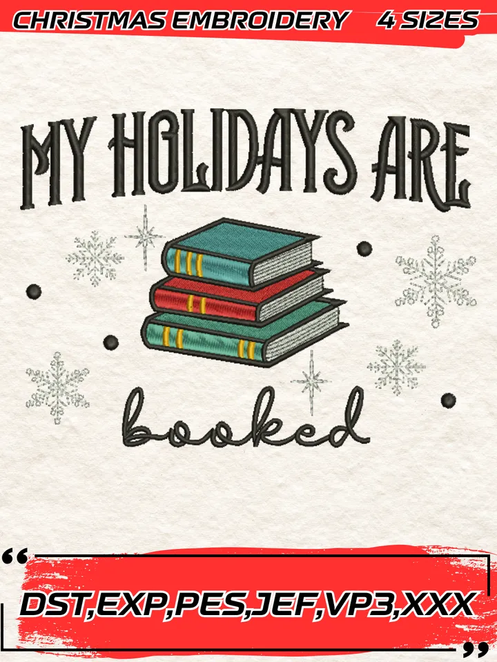My Holiday Are Booked Embroidery Design,Christmas Embroidery Design,4 Sizes, Digital Download