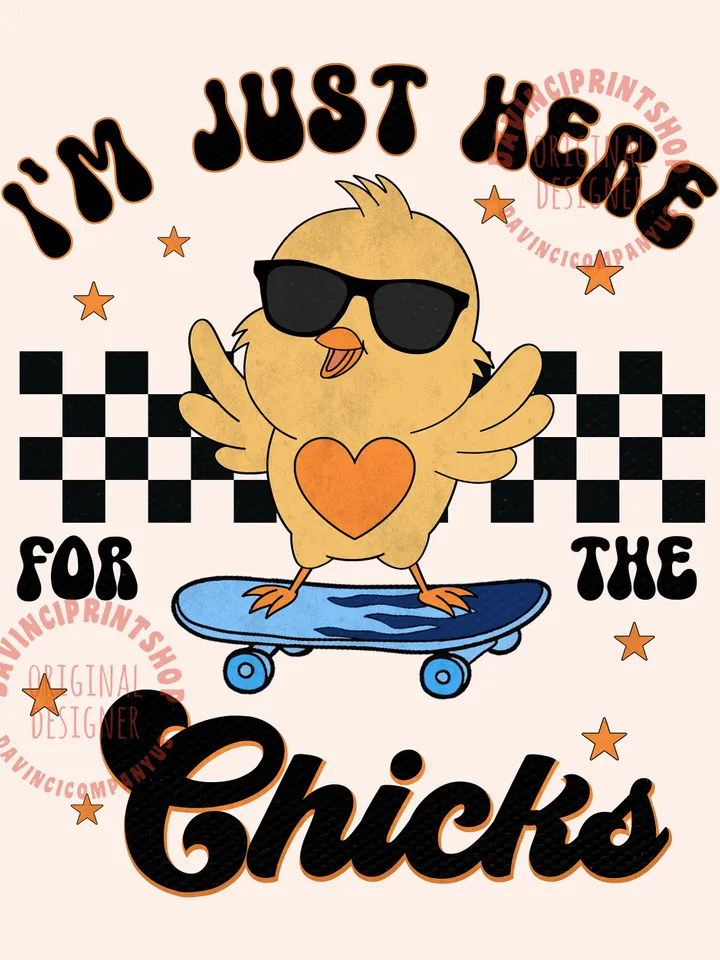 I'm Just Here for the Chicks png, easter shirts for kids png, Easter png, Happy Easter png, Retro Easter png, toddler easter, png designs