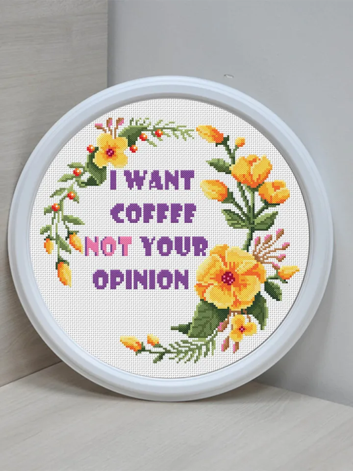 Coffee quote cross stitch pattern download PDF, Floral wreath cross stitch chart, Framed quote embroidery I want coffee not your opinion #Q3