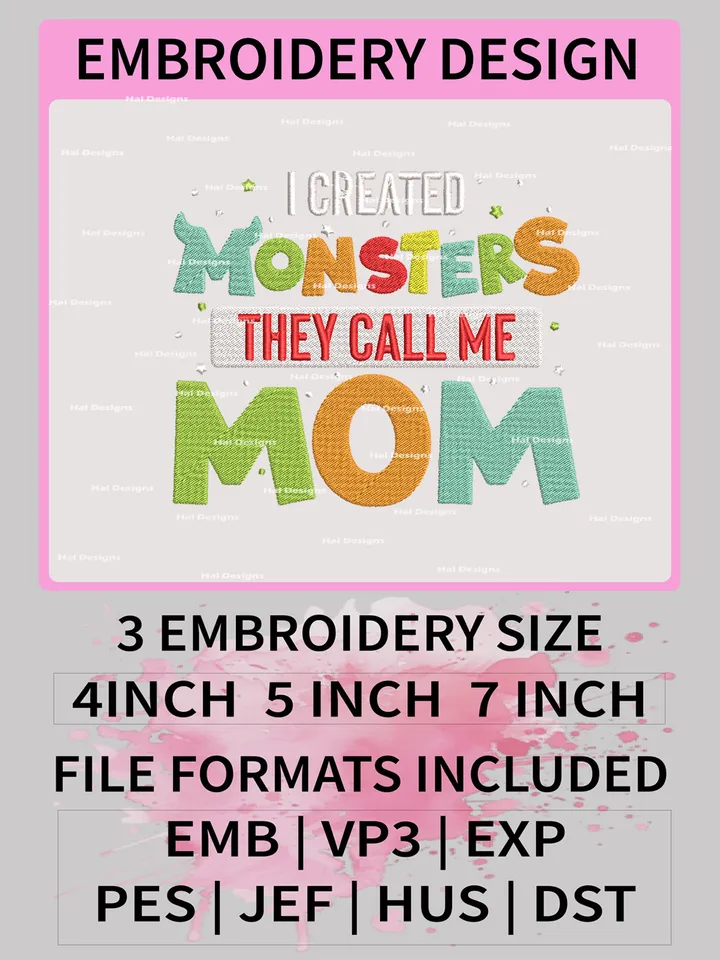 I Created Monsters They Call Me Mom Embroidery Design files, Machine Embroidery Design, Digital Download Embroidery