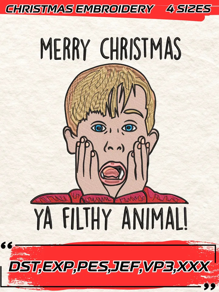 Merry Christmas Ya Filthy Animal Embroidery Design, Home Alone Movie, Christmas Embroidery Design,4 Sizes,Digital Download