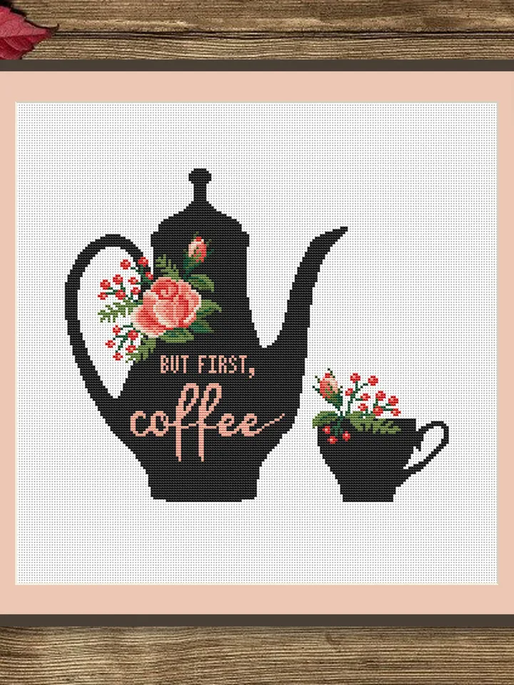 But First Coffee Cross Stitch Pattern, Kitchen Cross Stitch, Embroidery Coffee , Cup of Tea Cross Stitch Pattern, Modern Cross Stitch #kt003