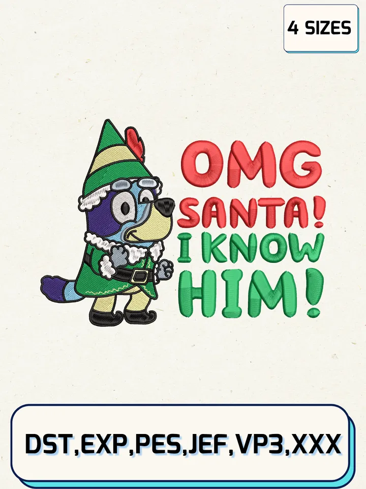 Omg Santa I Know Him Bluey Embroidery Design,Christmas Embroidery Designs,Machine Embroidery Files,Bluey Embroidery Design,4 sizes
