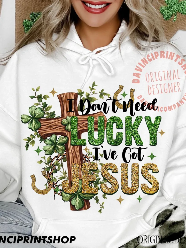 I don't need luck i've got Jesus png, St Patricks Day png, Irish Day png, Christian St Patricks png, Lucky png, Shamrock png, Christian png
