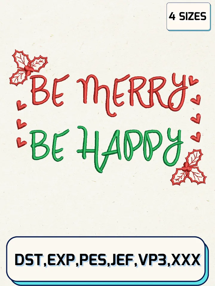 Be Merry, Be Happy Embroidery Design Files,Christmas Embroidery Designs,Machine Embroidery Files,4 Sizes