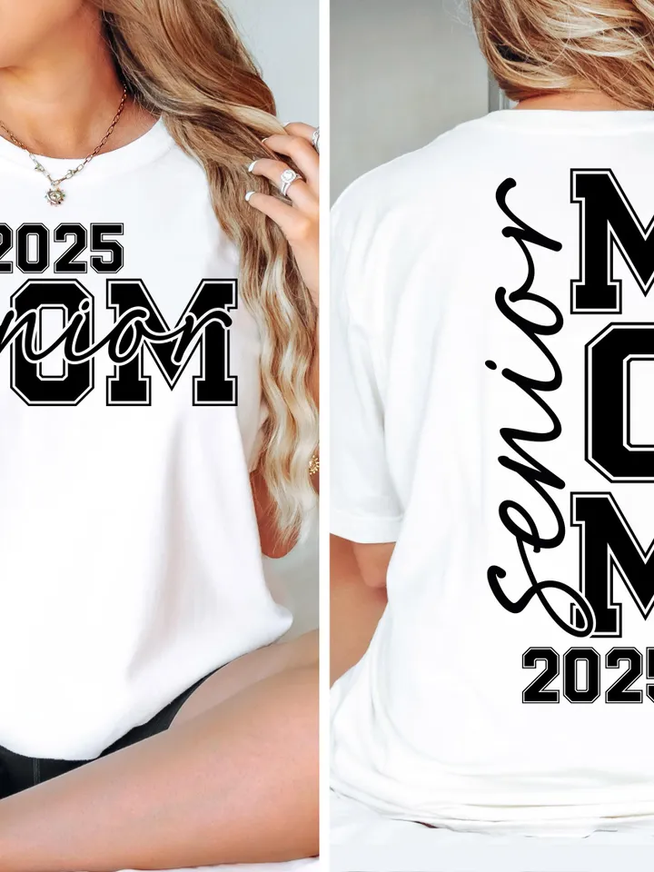 Senior Mom 2025 Svg, Class of 2025 Svg, Senior Mom Svg, Senior 2025 Svg, Senior Mom Svg, Senior Mom Png, Senior 2025 Png, Senior Mom Shirt