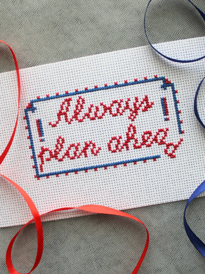 Cross stitch pattern Always plan ahead, xstitch chart PDF, easy cross stitch pattern for beginners