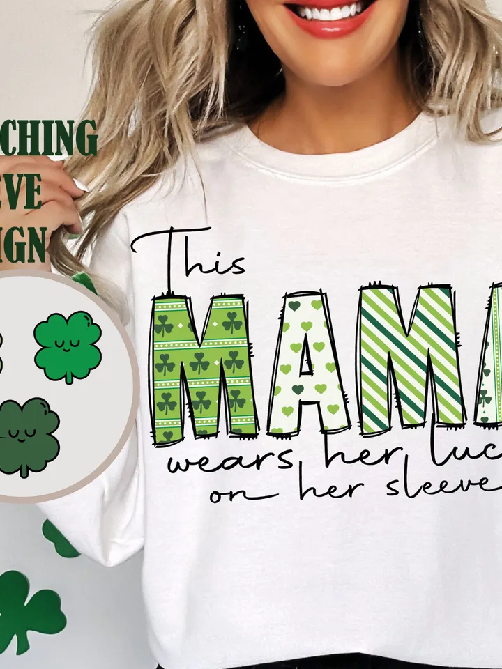 This Mama Wears Her Luck on Her Sleeve, St Patrick png, St Patrick's Sublimation, Lucky Clover png, Mama Sublimation, trendy mama tshirt png