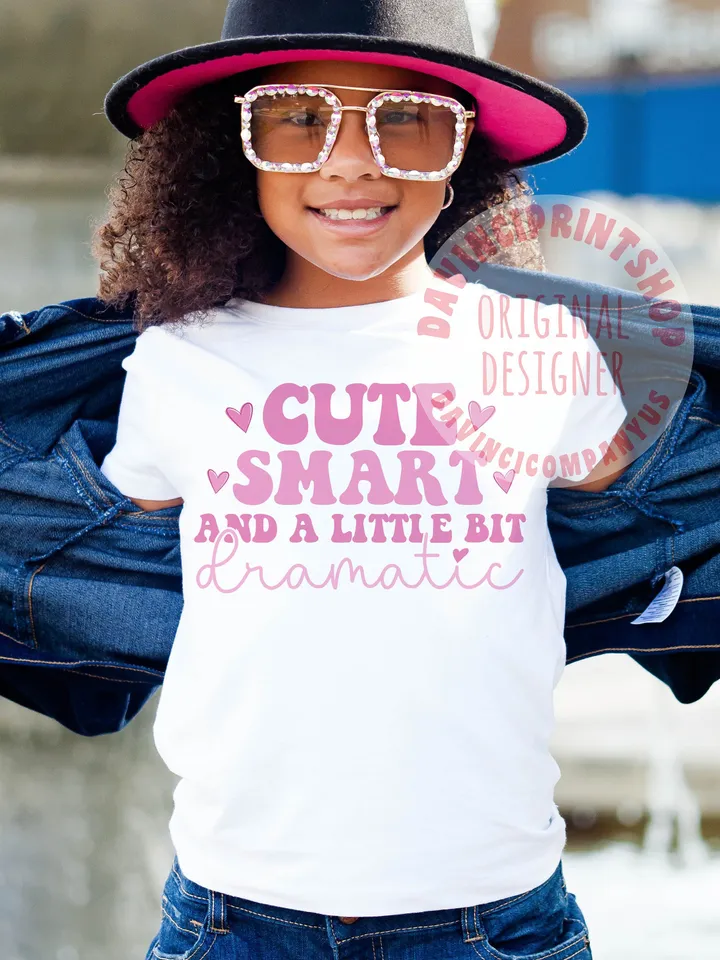Cute Smart And A Little Bit Dramatic svg, Kids Shirt svg, Kids Sublimation, baby girl svg, Toddler svg, svg for cricut, silhouette