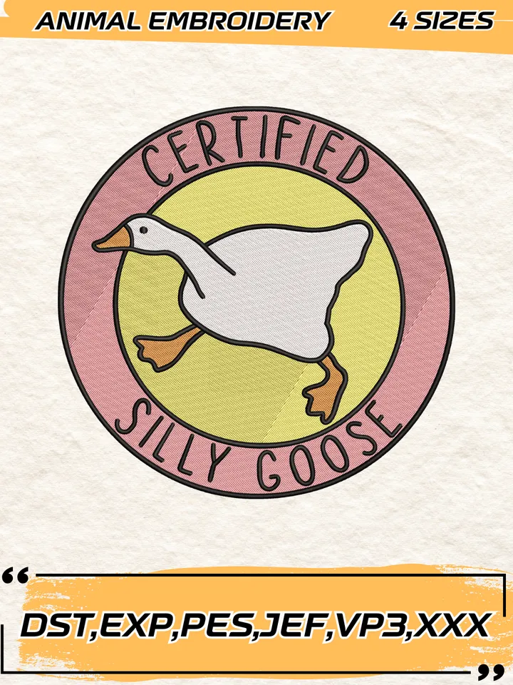 Certified Silly Goose Embroidery Design,Animal Embroidery Design,Silly Goose Design,4 Sizes,Digital Download