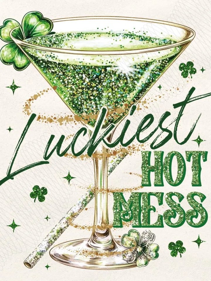 Luckiest Hot Mess PNG, Funny Drinking Martini png, Alcohol St Patricks Party png, Adult Humor Png, Lucky Sarcastic Shirt, Shamrock png