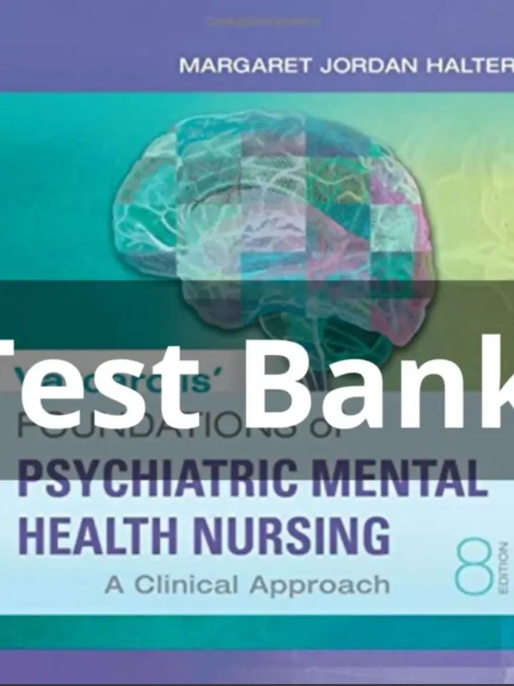 TEST BANK For Varcarolis Foundations Of Psychiatric Mental Health Nursing 8th Edition