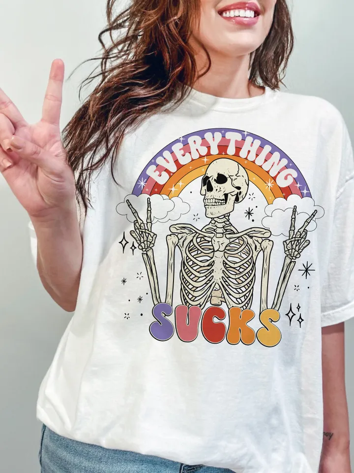 Everything Sucks PNG-Funny Sublimation Digital Design Download-adult humor png, sarcastic png, skeleton png, png for adults, colorful png