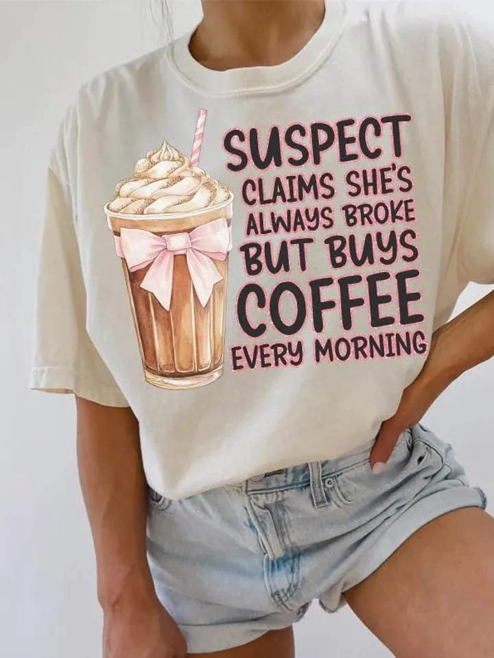 Suspect Claims Shes Broke But Always Has Money For Coffee Png, Suspect Claims Png, Trending Png, Preppy Digital Download, Suspect Trendy Png