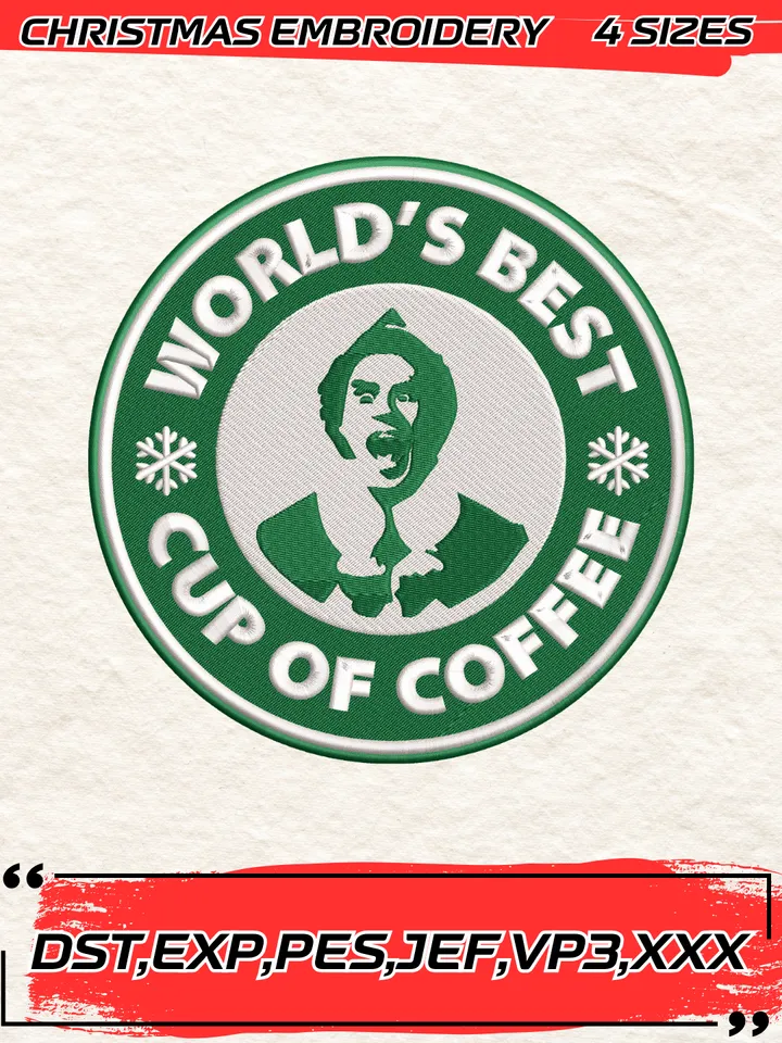 World’s Best Cup Of Coffee Embroidery, Elf Buddy Starbucks Coffee Embroidery,Christmas Embroidery Design,4 Sizes,Digital Download
