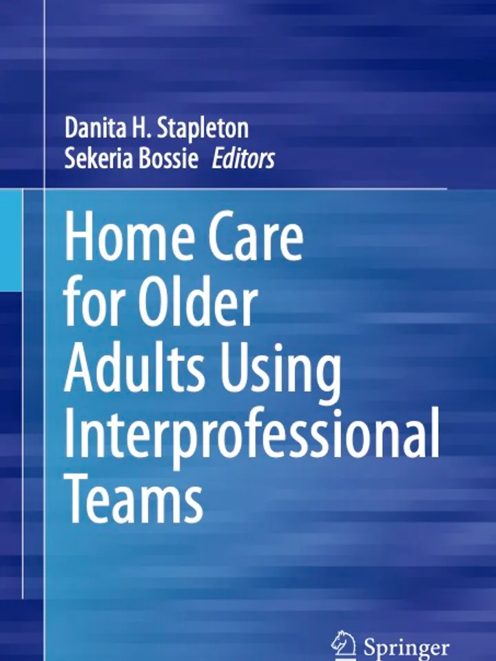 Home Care for Older Adults Using Interprofessional Teams Digital Download Ebook PDF