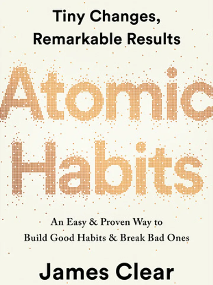 Atomic Habits: An Easy and Proven Way to Build Good Habits and Break Bad Ones by James Clear – eBook
