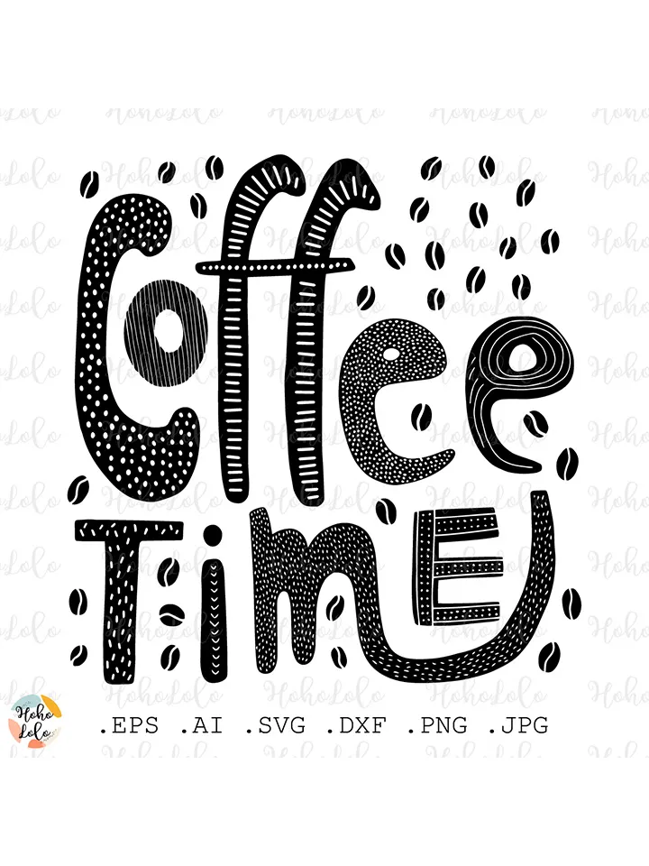 Coffee Time Svg, Coffee Time Lettering, Coffee Time Cricut, Coffee Time Clipart Png, Coffee Time Stencil Template Dxf