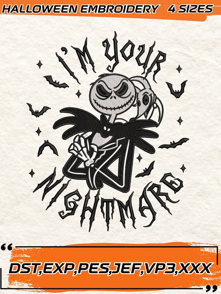 I’m Your Nightmare Embroidery Design, Jack Nightmare Before Christmas Embroidery Design, 4 Sizes, Digital Download