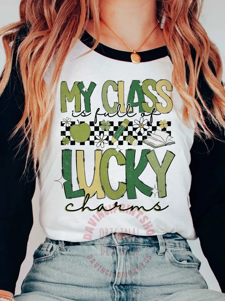 My Class Is Full Of Lucky Charms PNG, St Patrick Day Png, Lucky Teacher PNG, Lucky Sublimation, Teacher png, Patricks Teacher Gift, png file