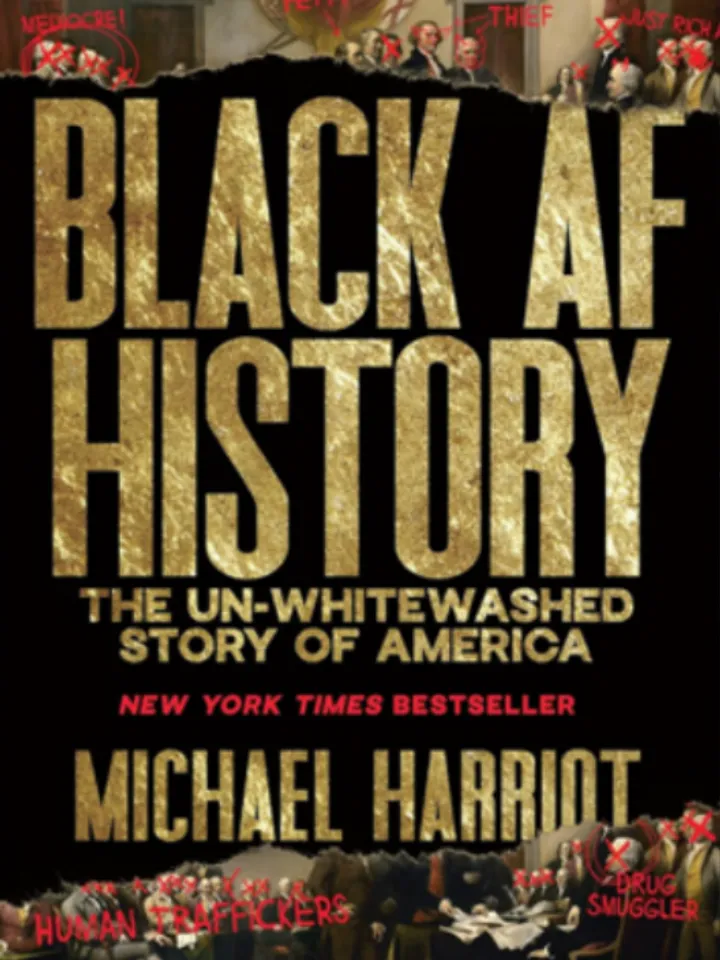 Black AF History The Un-Whitewashed Story of America by Michael Harriot