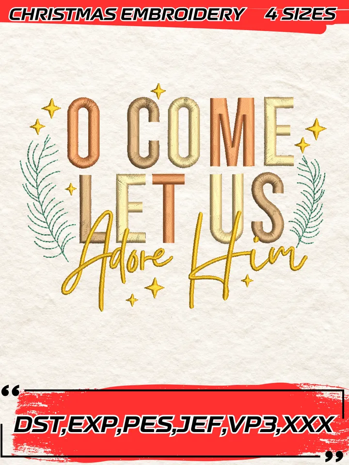 O Come Let Us Adore Him Embroidery Design,Christmas Embroidery Design,4 Sizes, Digital Download