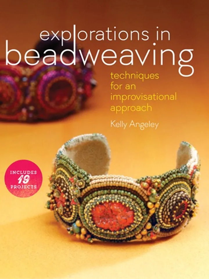 Explorations in Beadweaving: Techniques for an Improvisational Approach
