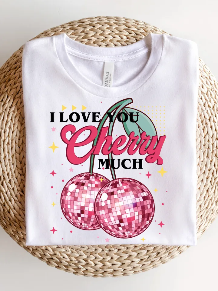 I love You Cherry Much, Valentine day png, retro valentine png shirt, Cherry Love png, Disco Ball png, Valentines Day T Shirt Trendy Vday