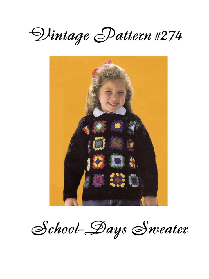 Vintage Crochet Pattern 274 Girls Shool-Days Sweater Granny Squares