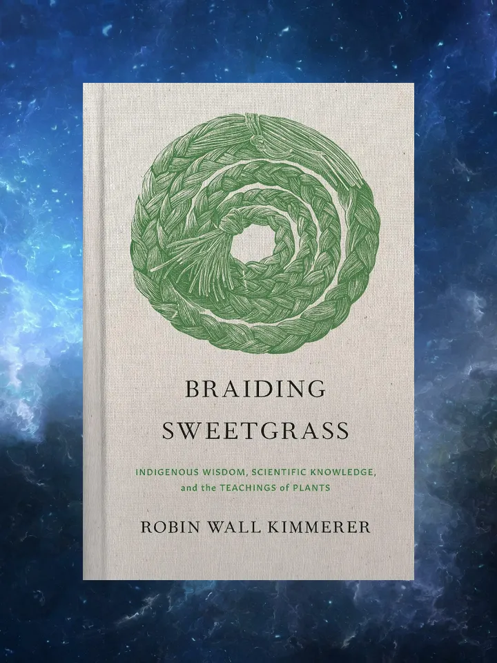 Braiding Sweetgrass: Indigenous Wisdom, Scientific Knowledge and the Teachings of Plants / by Robin Wall Kimmerer / Ebook