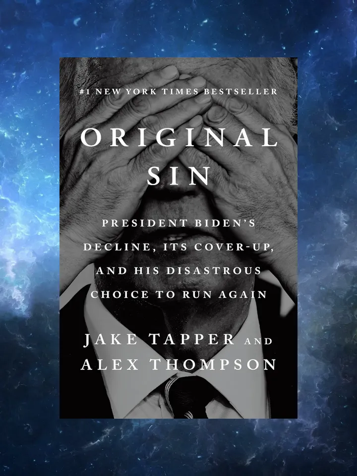 Original Sin: President Biden's Decline, Its Cover-Up, and His Disastrous Choice to Run Again / by Jake Tapper, Alex Thompson / Ebook