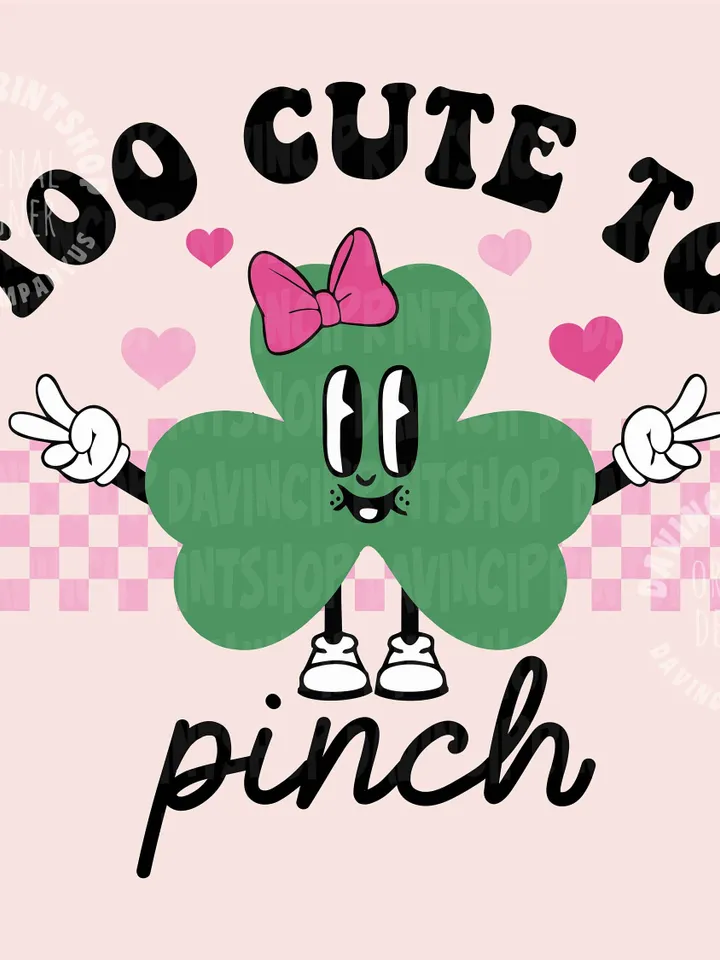 Too Cute To Pinch SVG, Girl St Patrick Day SVG, Shamrock Svg, irish girl svg, Retro Clover Svg, Saint Patricks Shirt, Svg Files For Cricut