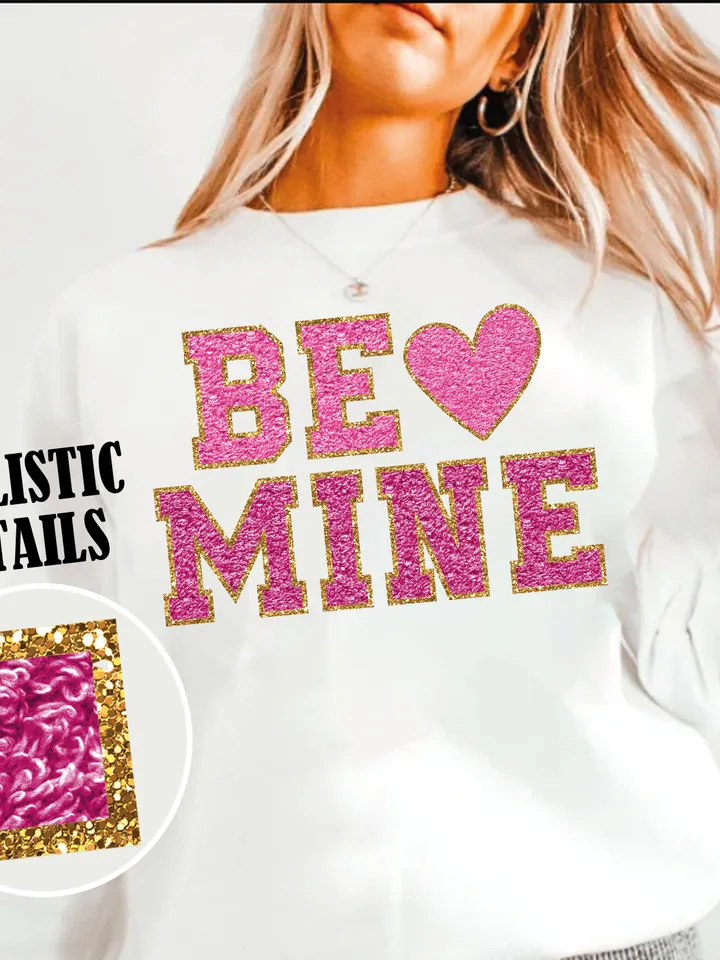 Glitter Be Mine Png Valentine's Day Png Sublimation Chenille Patch Png Valentines Png Faux Sequin Valentine Shirt Png,Trendy Chenille Design