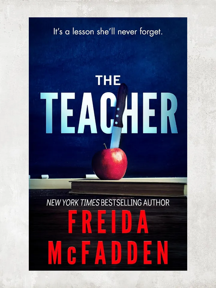 The Teacher: A Psychological Thriller by Freida McFadden / Digital Book