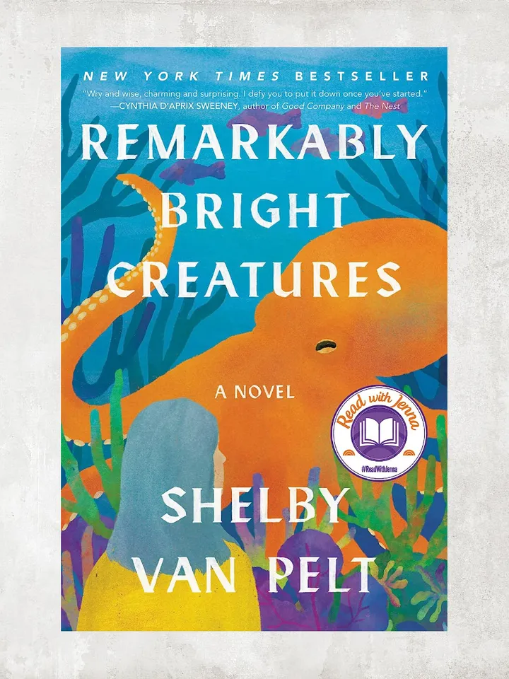 Remarkably Bright Creatures: A Novel by Shelby Van Pelt / Digital Book