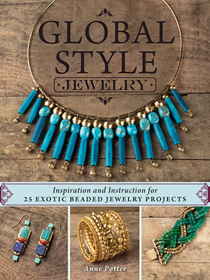 Jewelry World Styles: Inspiration and Instructions for 25 Exotic Beaded Jewelry Projects