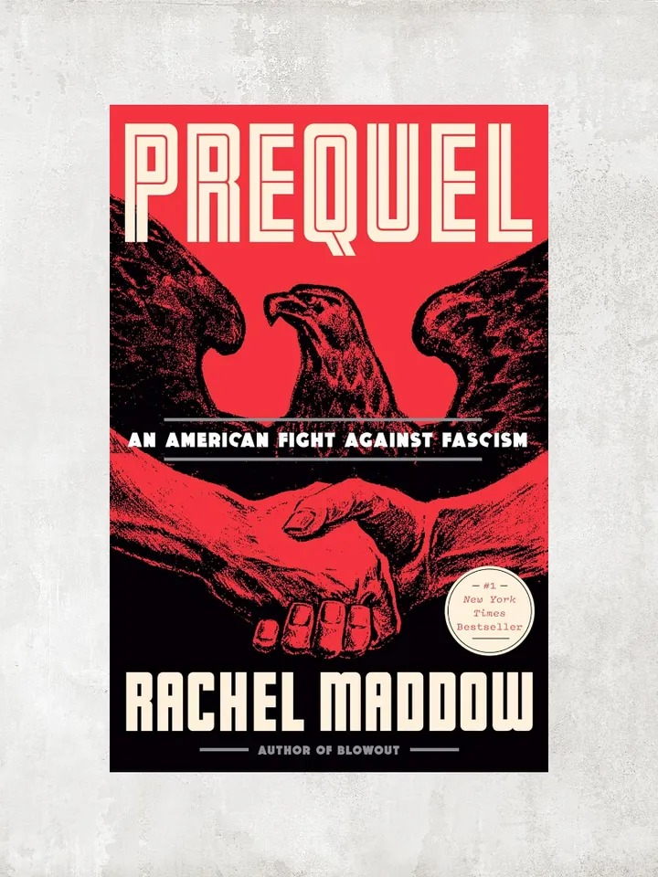 Prequel: An American Fight Against Fascism / by Rachel Maddow / Ebook