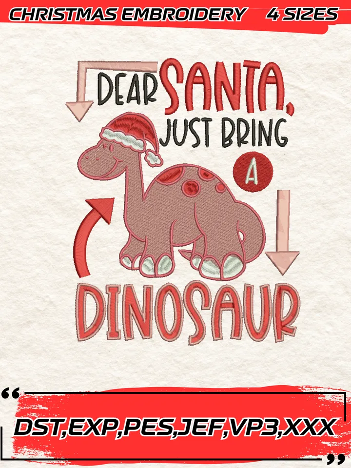 Dear Santa Just bring a Dinosaur Embroidery Design,Christmas Embroidery Design,4 Sizes, Digital Download