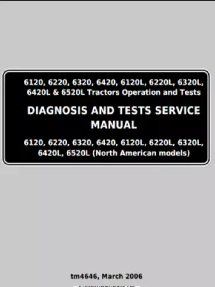 John Deere 6120 6220 6320 6420 Diagnosis and Tests Service Manual TM4646