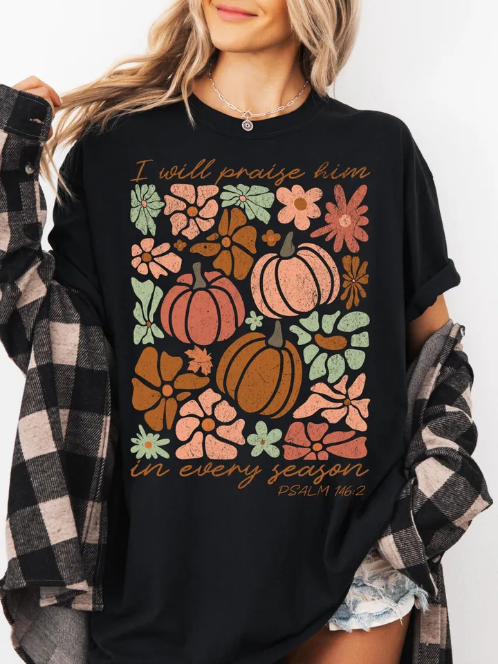 I Will Praise Him in every season Thanksgiving Png Autumn Sublimation Fall Thanksgiving Png Boho Christmas Holiday Png Floral Christian Png