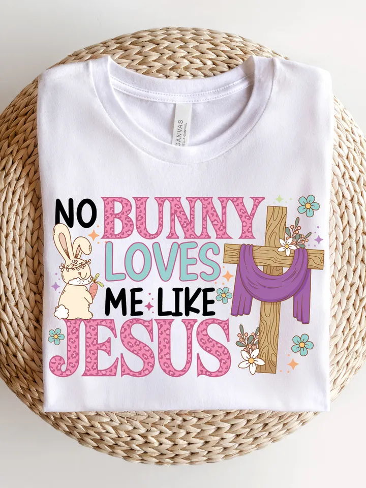 No Bunny Loves Me Like Jesus Png, Jesus Easter Png, Christian Easter Png, Kids Easter Png, Cute Easter Png, Easter Bunny Png, Happy Easter