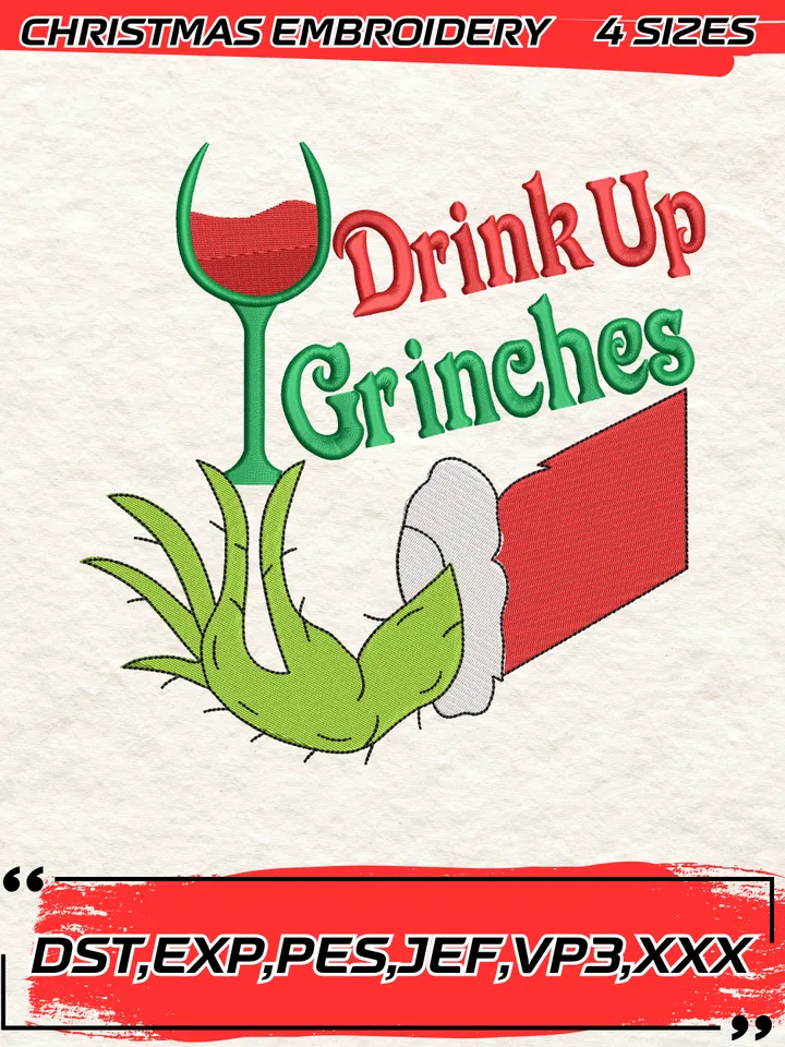 Drink Up Grinches Embroidery Design,Grinch Christmas Embroidery Design,Christmas Embroidery Design,4 Sizes,Digital Download