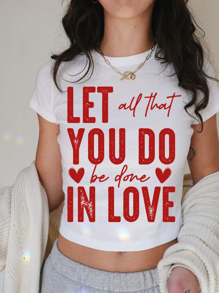 LET ALL That YOU Do Be Done In Love Valentine's Day Svg Png Digital Download, Faith Based Christian Png, Easter, Positivity Png, Best Seller