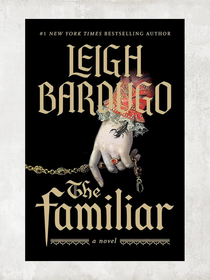 The Familiar: A Novel by Leigh Bardugo / Digital Book