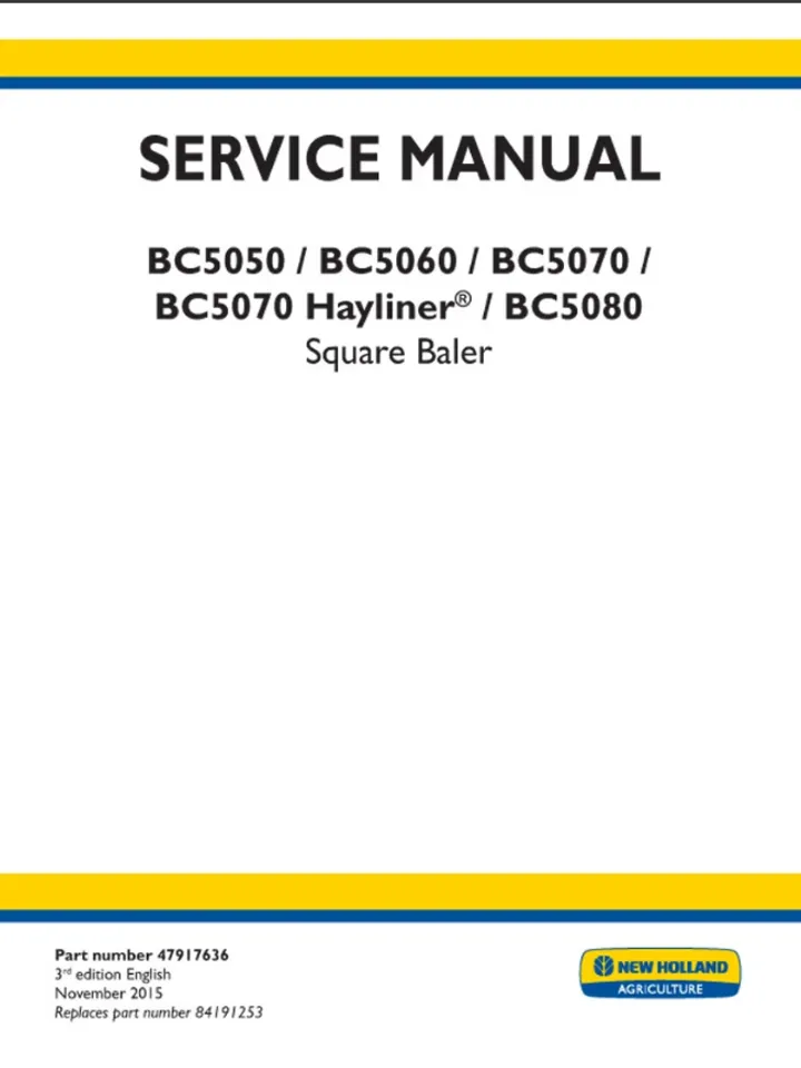 New Holland BC5050, BC5060, BC5070, BC5070 Hayliner, BC5080 Baler Service Manual