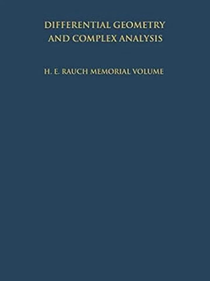 Differential Geometry and Complex Analysis A Volume Dedicated to the Memory of Harry Ernest Rauch Digital Download Ebook PDF
