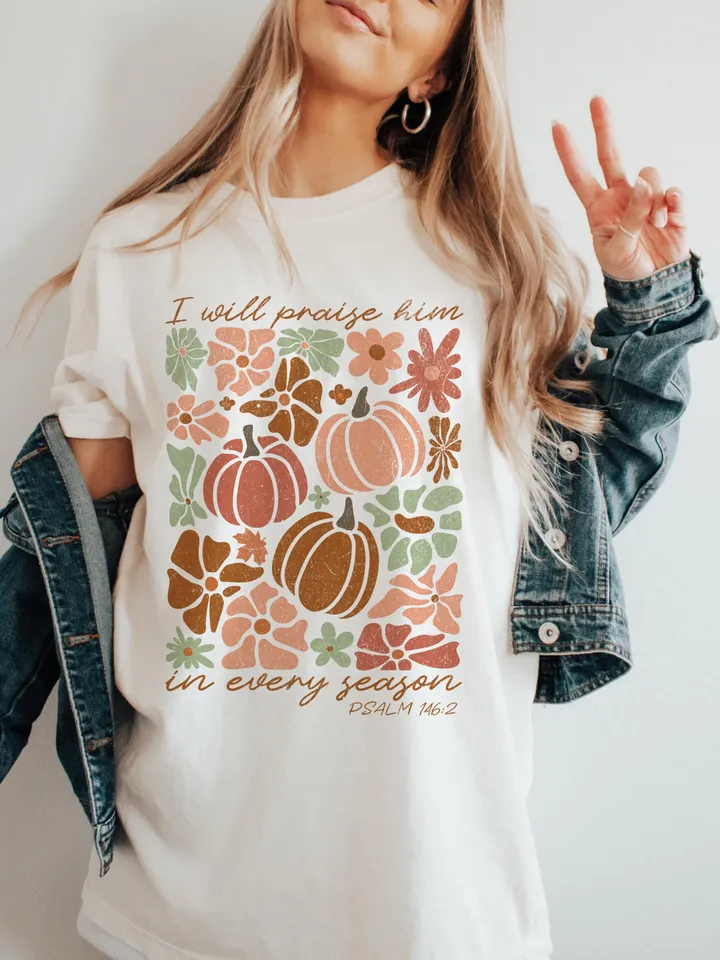I Will Praise Him in every season Thanksgiving Png Autumn Sublimation Fall Thanksgiving Png Boho Christmas Holiday Png Floral Christian Png