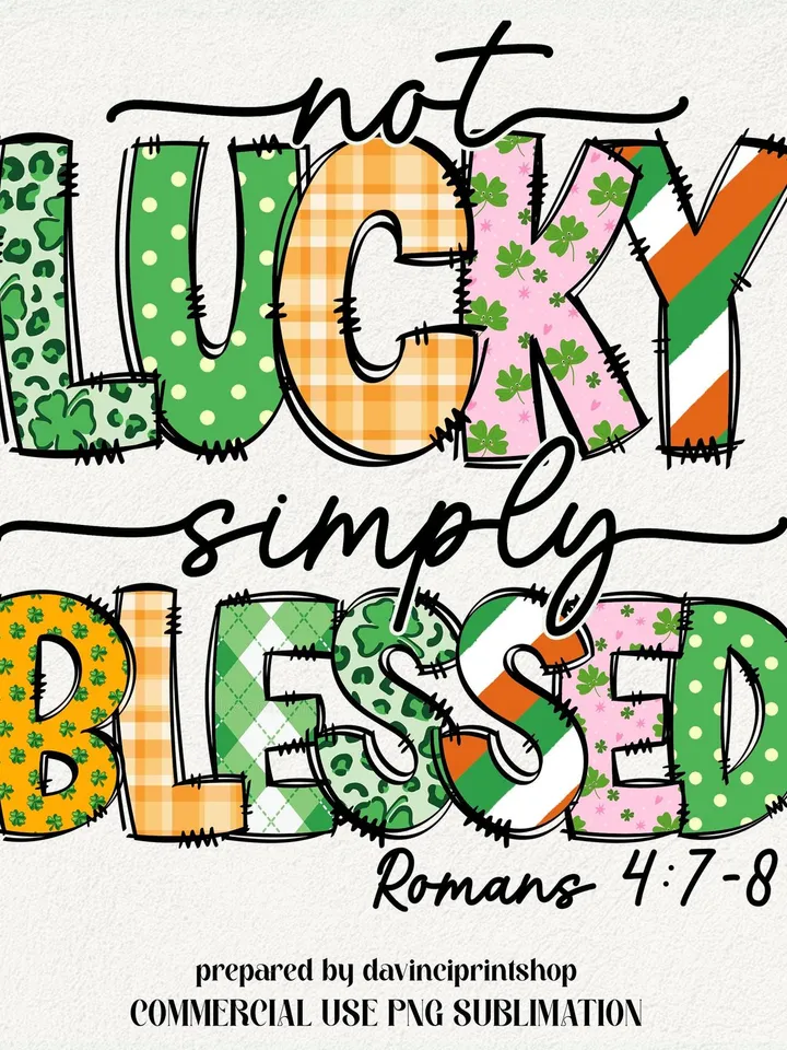 Not lucky simply Blessed Roman 4:7-8 png, Bible Verse png, Jesus St. Pattys Day png, St patrick doodles png, St patricks png, Christian png