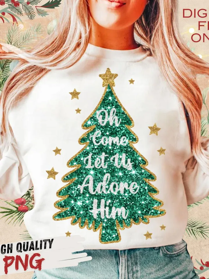 Oh Come Let Us Adore Him, Christmas PNG, Faux Glitter Christmas Tree, Hand Drawn, Hand Lettered, Faux Glitter Sequins, Sublimation Download
